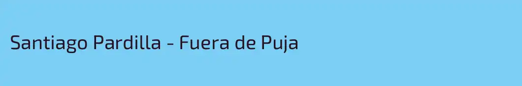 Santiago Pardilla - Fuera de Puja